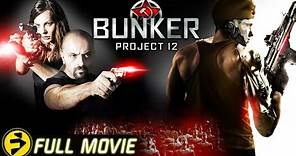 BUNKER: PROJECT 12 | Free Full Action Sci-Fi Movie | James Cosmo, Eric Roberts, Natasha Alam