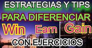 DIFERENCIA ENTRE WIN EARN GAIN EN INGLÉS