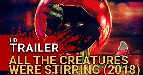 All The Creatures Were Stirring (2018) - Official Trailer