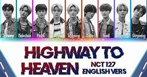 NCT 127 - Highway to Heaven [English Vers.] Lyrics Color Coded (Eng)