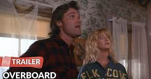 Overboard 1987 Trailer | Goldie Hawn | Kurt Russell