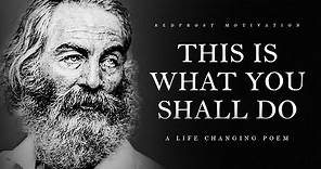 This Is What You Shall Do – Walt Whitman (Powerful Life Poetry)
