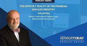 The Difficult Reality of the Financial Services Industry With Joe Jordan