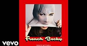 Grace Mitchell - French Becky (Audio)