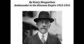 Ambassador Morgenthau's Story by Henry MORGENTHAU Part 1/2 | Full Audio Book