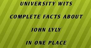 John Lyly (Quick Facts important for exam)(2/4)