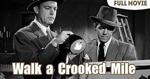 Walk a Crooked Mile | English Full Movie | Film-Noir Crime Drama