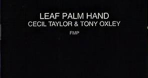 Cecil Taylor & Tony Oxley - Leaf Palm Hand