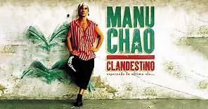 Manu Chao - Clandestino (Official Audio)