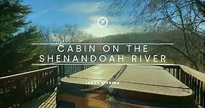 Hot tub cabin on the Shenandoah River, Luray Virginia, Shenandoah Valley Blue Ridge Mountains