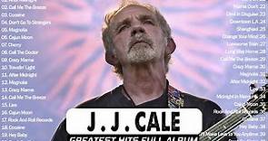 🎵JJ Cale Greatest Hits | 🎵Best Of JJ Cale Full Album 2022 | JJ Cale Best Songs Collection