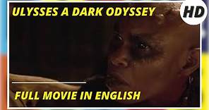 Ulysses: A Dark Odyssey | HD | Federico Alotto, Danny Glover | Action | Full Movie in English