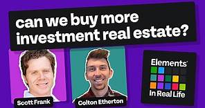 Can we buy more investment real estate?