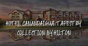 Hotel Canandaigua, Tapestry Collection By Hilton Review - Canandaigua , United States of America