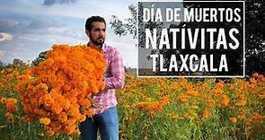 Día de muertos 2 de Noviembre en Natívitas Tlaxcala, Celebrando hasta morir 2018 | El Andariego