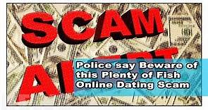 Police say Beware of this Plenty of Fish Online Dating Scam (TSM NEWS)