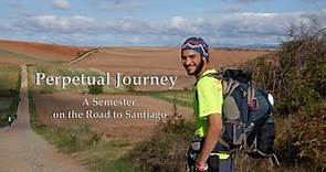 Camino de Santiago Documentary | Perpetual Journey -- A Semester on the Road to Santiago