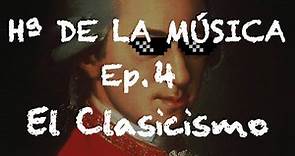 Historia de la Música - Ep. 4: El Clasicismo