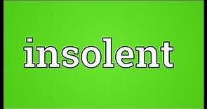 Insolent Meaning