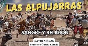 LAS ALPUJARRAS - Sangre y religión *David Nievas*