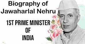 Jawaharlal Nehru biography जवाहरलाल नेहरू की जीवनी First Prime Minister of India