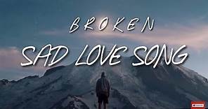 Woren Webbe - Broken Song | English Sad Song | Sad Lyrics 2024 | Every goodbye is a memory 💔