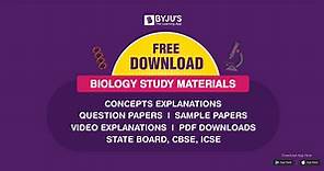 Biology -What is Biology, Branches of Biology, History, Concepts & Facts
