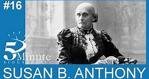 Susan B. Anthony Biography