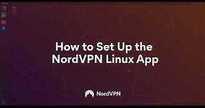 How to Set Up and Use the NordVPN Linux App