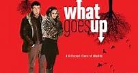 What Goes Up (Cine.com)