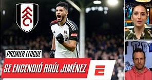 GOLES DE RAÚL JIMÉNEZ lideran al Fulham en la Premier League. ¿Recuperó su mejor nivel? | Exclusivos
