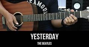 Yesterday - The Beatles | EASY Guitar Tutorial with Chords / Lyrics - Guitar Lessons