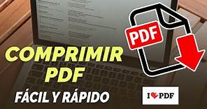 COMPRIMIR archivos PDF | BAJAR PESO PDF con ilovepdf | Fácil y rápido