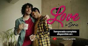 Love - La Serie ( Perú ) Trailer temporada completa