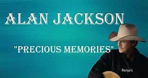 Alan Jackson ~ "Precious Memories"