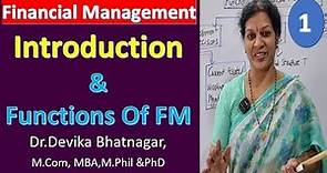 1.Financial Management - Introduction & It's Functions