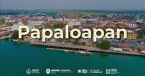 Conoce Veracruz: Región Papaloapan