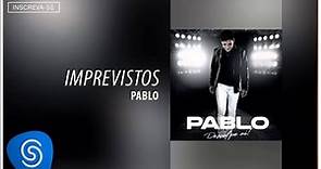 Pablo - Imprevistos (Desculpe Aí) [Áudio Oficial]