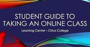 Student Guide to Taking an Online Class at Citrus College