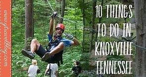 10 Things to do in Knoxville Tennessee