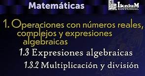 Tema 1.3 Expresiones algebraicas. 1.3.2. Multiplicación y división. Licenciatura