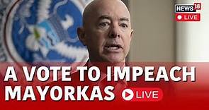 Alejandro Mayorkas News LIVE | House GOP To Impeach Mayorkas | USA News LIVE | GOP Live | N18L