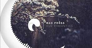 Max Pross - Old Romantics