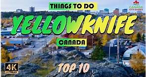 Yellowknife (Canada) ᐈ Things to do | What to do | Places to See ☑️ 4K
