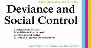 Deviance and Social Control In Sociology | Deviance and its types | Forms of social control.