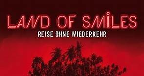 Land of Smiles - Reise ohne Wiederkehr | Trailer (deutsch)