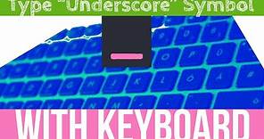 How To Type Underscore symbol With your Keyboard | Write Under score sign on your keyboard