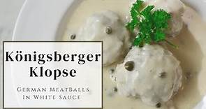 Königsberger Klopse | German Meatballs