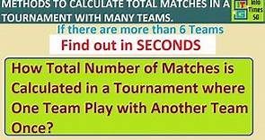How to calculate total number of matches in a tournament where one team play with another team once.