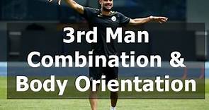 Third Man Combination and Body Orientation
